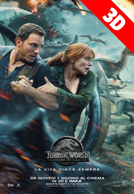 JURASSIC WORLD - IL REGNO DISTRUTTO 3D JURASSIC WORLD - IL REGNO DISTRUTTO 3D